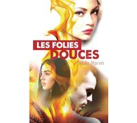 Les folies douces: Destins croisés au cœur de la Côte d'Azur