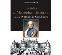 Les folies du maréchal de Saxe