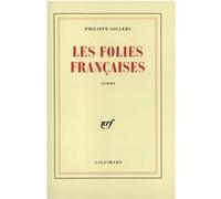 Les Folies Françaises Philippe Sollers (Auteur)