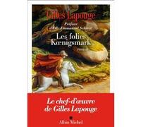 Les Folies Koenigsmark (édition 2023) Gilles Lapouge (Auteur), Éric-Emmanuel Schmitt (Préface)