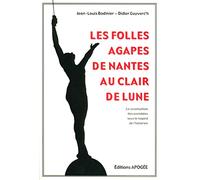 Les Folles Agapes de Nantes au clair de lune. La construction des scandales sous le regard de l'historien