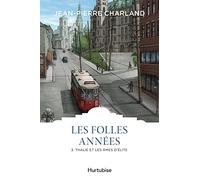 Les folles années: Tome 3, Thalie et les âmes d'élite