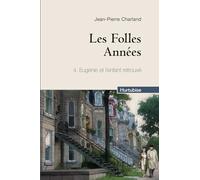 Les folles années, Tome 4 : Eugénie et l'enfant retrouvé