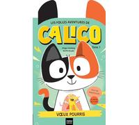 Les folles aventures de Calico - Voeux pourris