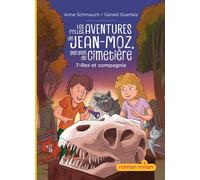 Les folles aventures de Jean-Moz, gardien de cimetière, Tome 01 T-rex et compagnie - Anne Schmauch - Milan Eds - broché - Roman cadet