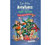 Les Folles Aventures De La Famille Saint-Arthur Tome 11 - Que J'aime Ta Verdure !