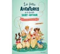 Les Folles Aventures De La Famille Saint-Arthur Tome 9 - On Va Gagner, On Vous Le Jure !