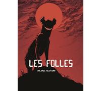 Les folles - Dolores Alcatena - Ilatina - broché - Bande dessinée