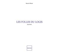 Les folles du logis Nouvelles - Blanche Bibaut - Indigo Cote-Femmes - broché - Nouvelles