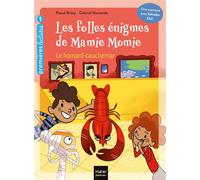 Les folles énigmes de Mamie Momie - Le Homard-cauchemar GS/CP 5/6ans