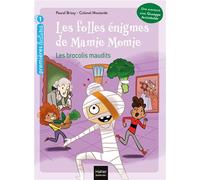 Les folles énigmes de Mamie Momie - Les brocolis maudits GS/CP 5/6 ans - Pascal Brissy - Hatier Jeunesse - Poche - Roman cadet