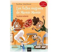Les Folles Énigmes De Mamie Momie - Tome 3 - La Pizza Volante