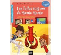Les folles énigmes de Mamie Momie - Le Homard-cauchemar GS/CP 5/6ans