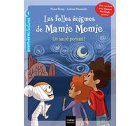 Les folles énigmes de Mamie Momie - Un sacré portrait ! - GS/CP 5/6 ans - Pascal Brissy - Hatier Jeunesse - Poche - Roman cadet