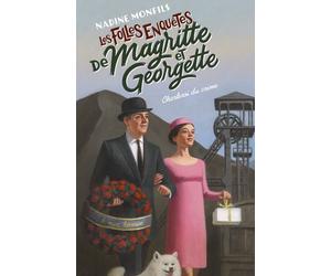 Les Folles enquêtes de Magritte et Georgette - Charleroi du crime - Nadine Monfils - Robert Laffont - broché - Roman