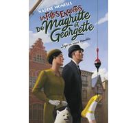 Nadine Monfils – Les Folles enquêtes de Magritte et Georgette : Liège en eaux troubles – Broché