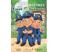 Les folles histoires de la foret des Galipettes