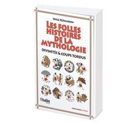 Les Plus Folles Histoires De La Mythologie - Divinités & Coups Tordus