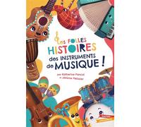 Les Folles Histoires des instruments de musique - Jérôme Pélissier - Gautier-Languereau - cartonné - Document jeunesse