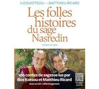 Les folles histoires du sage Nasredin (+CD) Matthieu Ricard (Auteur), Ilios Kotsou (Auteur), Gabs (Dessinateur)