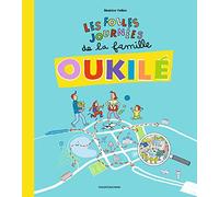 Les folles journées de la Famille Oukilé