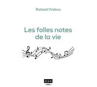 Les Folles Notes de la Vie : Vive le couple et la famille