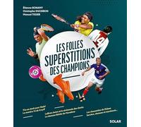Les folles superstitions des champions