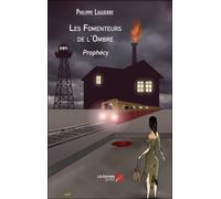 Les Fomenteurs De L'ombre - Prophécy
