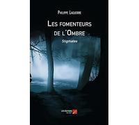 Les fomenteurs de l'Ombre: Stigmates