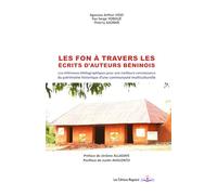 Les Fon à travers les écrits d’auteurs béninois: 229 références bibliographiques pour une meilleure connaissance du patrimoine historique d’une communauté multiculturelle