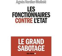 Les Fonctionnaires Contre L'etat - Le Grand Sabotage