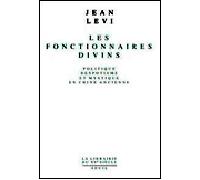 Les Fonctionnaires divins: Politique, despotisme et mystique en Chine ancienne