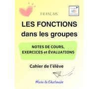 Les fonctions dans les groupes: Notes de cours, Exercices et Évaluation
