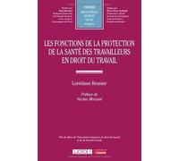 Les fonctions de la protection de la santé des travailleurs en droit du travail (92)