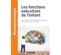 Les Fonctions Exécutives De L'enfant - Approches Théoriques Et Cliniques