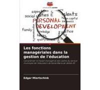 Les Fonctions Managériales Dans La Gestion De L'éducation (French Edition)