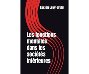 Les fonctions mentales dans les sociétés inférieures