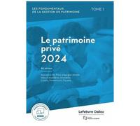 Les Fondamentaux De La Gestion De Patrimoine - Tome 1, Le Patrimoine Privé