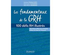 Les fondamentaux de la GRH - 100 défis RH illustrés: 100 défis RH illustrés