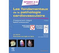 Les fondamentaux de la pathologie cardiovasculaire Enseignement intégré - Système cardiovasculaire - Société Française de Cardiologie (SFC) - Elsevier Masson - broché - Scolaire / Universitaire