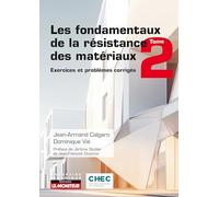Les fondamentaux de la résistance des matériaux, exercices et problèmes corrigés: Tome 2
