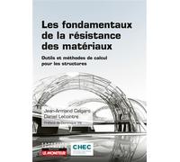 Les fondamentaux de la résistance des matériaux Outils et méthodes de calcul pour les structures - Daniel Lecointre - Le Moniteur - broché - Guide