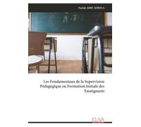 Les Fondamentaux de la Supervision Pédagogique en Formation Initiale des Enseignants