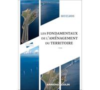 Les fondamentaux de l'aménagement du territoire - 3e éd.