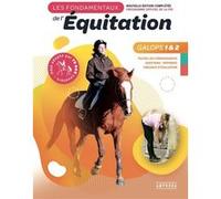 Les fondamentaux de l'équitation galops 1 et 2 Catherine Ancelet (Auteur)