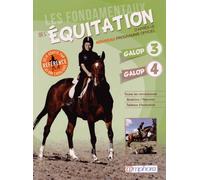 Les Fondamentaux De L'équitation Galops 3 Et 4 - Toutes Kes Connaissances - Questions/Réponses - Tableaux D'évaluation