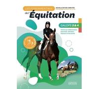 Les Fondamentaux De L'équitation Galops 3 Et 4 - Toutes Les Connaissances, Questions / Réponses, Tableaux D'évaluation