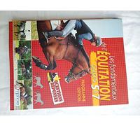 Les fondamentaux de l'équitation: Galops 5 à 7