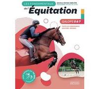 Les fondamentaux de l'équitation galops 5 à 7 Catherine Ancelet (Auteur)