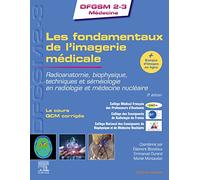 Les Fondamentaux De L'imagerie Médicale - Radioanatomie, Biophysique, Techniques Et Séméiologie En Radiologie Et Médecine Nucléaire